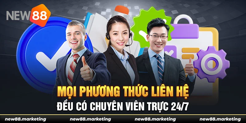 Liên Hệ New88 6 Mọi phương thức liên hệ đều có chuyên viên trực 24/7