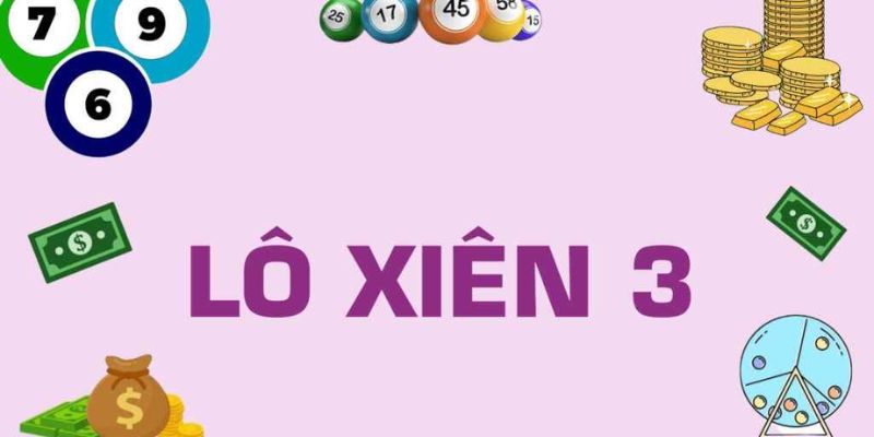 Lô Xiên 3 - Mách Bạn Bí Quyết Xuống Tiền Trúng Thưởng Lớn 5 Định nghĩa lô xiên quay 3 cho lo thủ